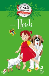  Heidi – Ünlü Masallar | Johanna Spyri | Ren Çocuk | 9786258318555 | 