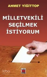 Milletvekili Seçilmek İstiyorum