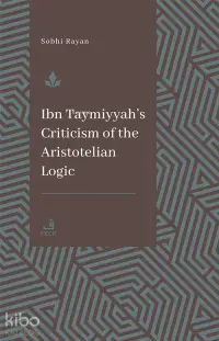 İbn Taymiyyah's Criticism Of The Aristotelian Logic