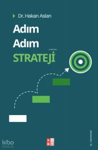  Adım Adım Strateji | Hakan Aslan | Büşra Ayar Al | Babıali Kültür Yayıncılığı | 9786258977974 | 