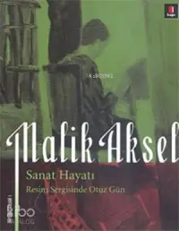 Sanat Hayatı; Resim Sergisinde Otuz Gün