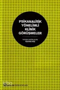 Psikanalitik Yönelimli Klinik Görüşmeler