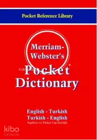 Merriam-Webster's Pocket Dictionary; EnglishTurkish / Turkish-English