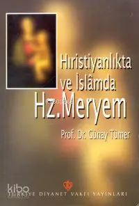 Hristiyanlıkta ve İslamda Hz. Meryem