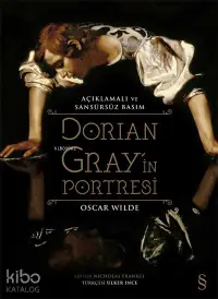 Dorian Gray'in Portresi;Açıklamalı Ve Sansürsüz Basım