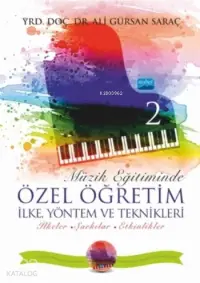 Müzik Eğitiminde Özel Öğretim İlke Yöntem ve Teknikleri - II (CD İlaveli)