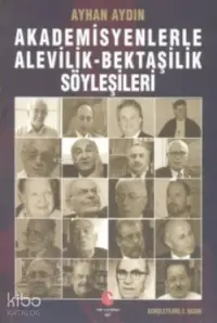 Akademisyenlerle Alevilik-Bektaşilik Söyleşileri