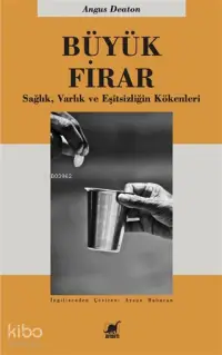 Büyük Firar; Sağlık, Varlık ve Eşitsizliğin Kökenleri