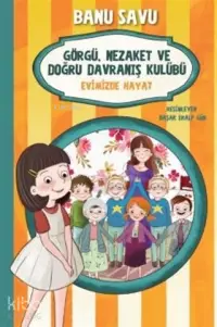 Evimizde Hayat 2 - Görgü Nezaket ve Doğru Davranış Kulübü