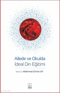 Ailede ve Okulda İdeal Din Eğitimi; Mehmet Emin Ay