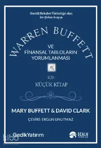 Warren Buffett ve Finansal Tabloların Yorumlanması;Sürekli Rekabet Üstünlüğü Olan Bir Şirket Arayışı