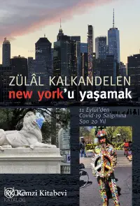 New York’u Yaşamak;11 Eylül’den Covid-19 Salgınına Son 20 Yıl