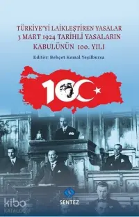 Türkiye'yi Laikleştiren Yasalar - 3 Mart 1924 Tarihli Yasaların Kabulünün 100.Yılı