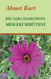 Bir Taşra İdarecisinin Mesleki Serüveni