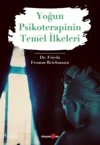 Yoğun Psikoterapinin Temel İlkeleri