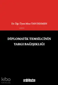 Diplomatik Temsilcinin Yargı Bağışıklığı