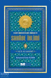 En Güzel Örneğin En Güzel Örnekleri Sahabe İklimi 4.Cilt ( Roman Boy );82 İl 82 Sahabi