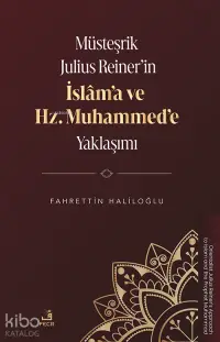 Müsteşrik Julius Reiner’in İslâm’a ve Hz. Muhammed’e Yaklaşımı