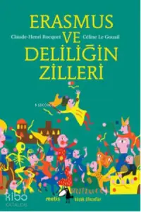 Erasmus ve Deliliğin Zilleri