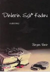 Dinlerin Esir Kadını