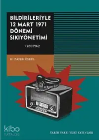 Bildirileriyle 12 Mart 1971 Dönemi Sıkıyönetimi