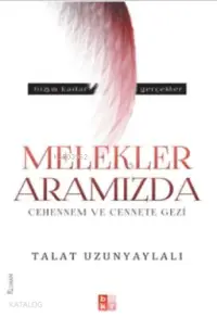 Melekler Aramızda; Cehennem ve Cennete Gezi