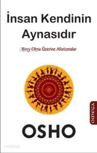 İnsan Kendinin Aynasıdır; Birey Olma Üzerine Aforizmalar