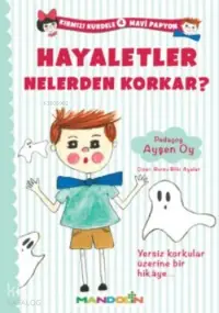 Hayaletler Nelerden Korkar?; Kırmızı Kurdele Mavi Papyon 4