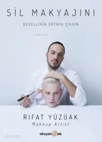 Sil Makyajını; Güzelliğin Ortaya Çıksın