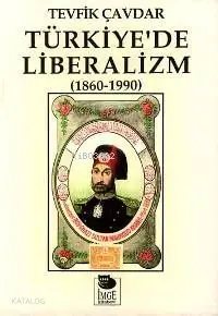 Türkiye'de Liberalizm (1860-1990)