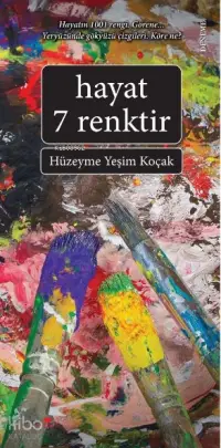 Hayat 7 Renktir