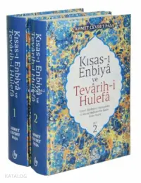 Kısas-ı Enbiya ve Tevarih-i Hulefa (2 Cilt Takım); Hz. Adem (a.s.)'den II. Murad Hadiselerine Kadar İslam Tarihi