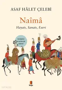 Naîmâ;Hayatı, Sanatı, Eseri