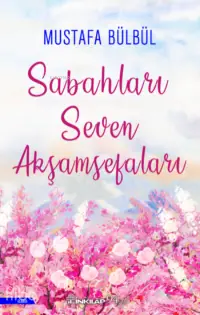 Sabahları Seven Akşamsefaları