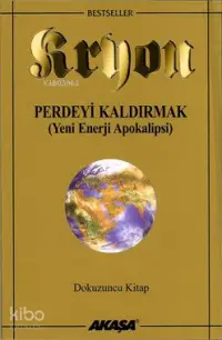 Kryon 9: Perdeyi Kaldırmak