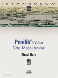 Pendikli Yıllar; Sine-Masal Anılar