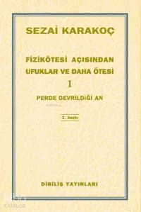 Fizikötesi Açısından Ufuklar ve Daha Ötesi 1; Perde Devrildiği An