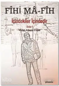 Fihi Ma - Fih İçindekiler İçindedir; Anılar - 1