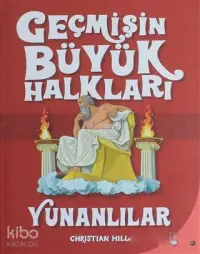 Geçmişin Büyük Halkları - Yunanlılar