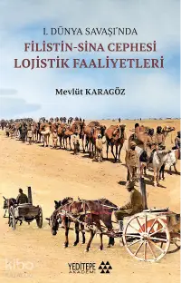 I. Dünya Savaşı'nda Filistin - Sina Cephesi Lojistik Faaliyetler