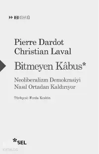 Bitmeyen Kâbus: Neoliberalizm Demokrasiyi Nasıl Ortadan Kaldırıyor