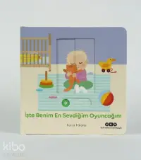 Hareketli Büyüyorum Serisi 4 – İşte Benim En Sevdiğim Oyuncağım