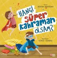  Hangi Süper Kahraman Olsam | Hangi Süper Kahraman Olsam | Doğan Akdoğan | Gözde Odabaşı | Masalperest | 9786258690392 