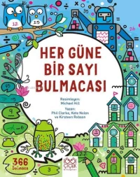  Her Güne Bir Sayı Bulmacası | Her Güne Bir Sayı Bulmacası | Phil Clarke | Kate Nolan | Kirsteen Robson | Kumsal Çuhadar | Michael Hill | 1001 Çiçek Kitaplar | 9786053418559 