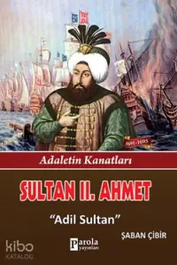 Sultan II. Ahmet; Adaletin Kanatları - Adil Sultan