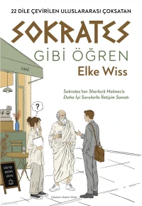  Sokrates Gibi Öğren | Sokrates Gibi Öğren | Ecem Yıldız | Elke Wiss | Şeyma Türk | Nepal Kitap | 9786258791655 