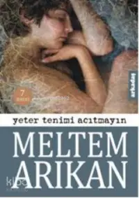 Yeter Tenimi Acıtmayın