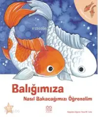 Balığımıza Nasıl Bakacağımızı Öğrenelim