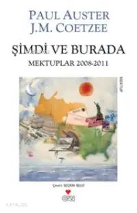 Şimdi ve Burada; Mektuplar (2008-2011)