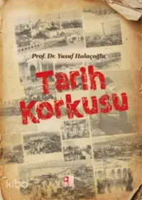 Tarih Korkusu